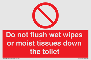 Do not flush wet wipes or moist tissues down the toilet